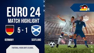 Euro 2024 Highlights - Germany vs Scotland - German Destruction 🔥