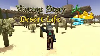 Vintage Story Desert Life Ep 240: Fruit Tree Massacre!