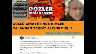 GÜLLÜ CİNAYETİNDE KİMLER YALANDAN TEHDİT ALIYORMUŞ..?