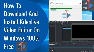 🎞 How To Download And Install Kdenlive Video Editor On Windows 100% Free (2020)