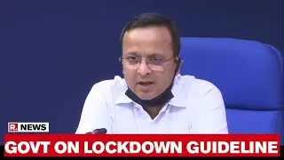 Govt Answers Questions On MHA's Latest Lockdown Guidelines