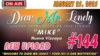 Mr Lonely Ilocano Drama ( Episode 144 ) -  JAN 25, 2025 | Radio FM Story Drama 2025 #dearmrlonely