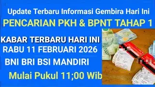 INFO GEMBIRA HARI INI PUKUL 11;00 PENCAIRAN PKH BPNT TAHAP 1 BNI BRI MANDIRI BSI