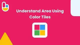 Understand Area Using Color Tiles | Brainingcamp