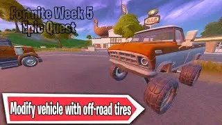 How to Modify vehicles with off-road tires - Fortnite Chapter 2 Season 6 Week 5 Epic Quests