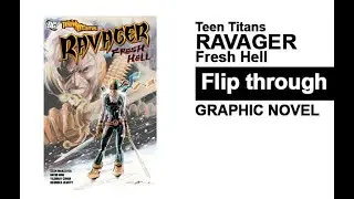 Teen Titans Ravager - Fresh Hell Graphic Novel Flip Through