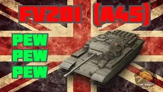 FV201 (A45): ПЬЮ-ПЬЮ-ПЬЮ! II Wot Console - World of Tanks Console Modern Armour