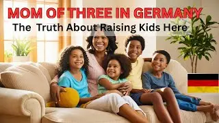 Living in Germany 🇩🇪Being a Mom of Three in Germany: My Experience & Challenges!