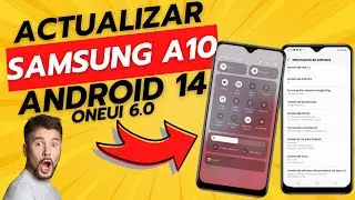 Como ACTUALIZAR SAMSUNG A10 a Android 14 OneUI 6 0 Muy Facil