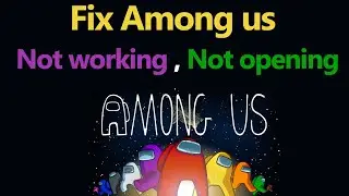Fix Among us not working | Among us not opening [Solved] // Smart Enough