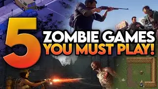 5 игр про зомби, в которые вы обязательно должны сыграть!