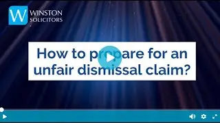 How to prepare for an unfair dismissal claim?