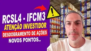 ATEN&Ccedil;&Atilde;O DESDOBRAMENTO DE A&Ccedil;&Otilde;ES IFCM3 RCSL4 IBOVESPA HOJE