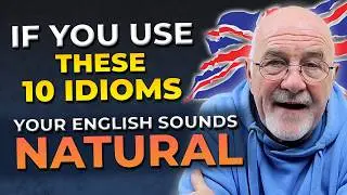 English for Real Life: 10 Expressions That Make You Sound Natural