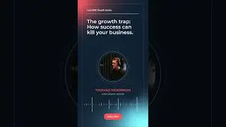 SME Growth Series | The Growth Trap with Thomas: How success can kill your business