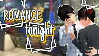 ✨ROMANCE TONIGHT✨EP2||BL DRAMA||FUJO/FUDAN||13+||SAKURA SCHOOL SIMULATOR✨