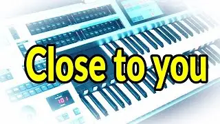 Carpenters / Close to you 「 遥かなる影」カーペンターズ・Burt Bacharach★エレクトーンELS-02C