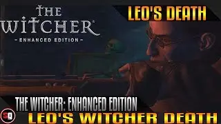 The Witcher: Enhanced Edition - Leo's Death