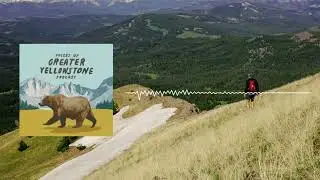 Story Time in the Gallatin and Madison Mountain Ranges - Voices of Greater Yellowstone Podcast