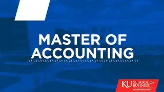 Learn about KU's Master of Accounting