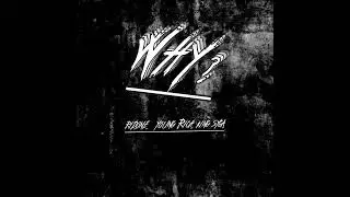 WHY? - Rid One (ft. King Syga, YoungRich)