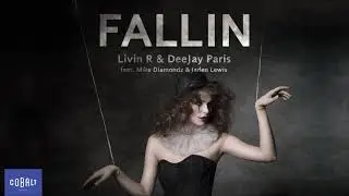 Livin R & DeeJay Paris - Fallin feat. Mike Diamondz & Jaden Lewis | Official Audio Release