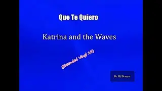 Que Te Quiero   Katrina and the Waves Extended Vinyl 12 (Audio)