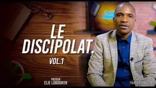 Parole simplifi&eacute;e : Le discipolat - Pst Elie ( vol1)