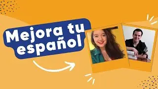 Consejos para MEJORAR TU ESPA&Ntilde;OL (con Espa&ntilde;oleando con Doni)