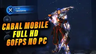 COMO JOGAR CABAL MOBILE EM FULL HD 60PS NO PC!