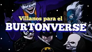 Top 5 Villanos para el Batman Burtonverse