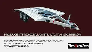 Przyczepy na zam&oacute;wienie od najlepszego producenta - BestTrailers