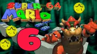 SUPER MARIO 64 🌟 #6 Bowser's Dark World