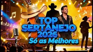 Sertanejo 2026: Sucessos Imperdíveis!
