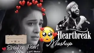 Heartbreaking 💔 songs + lofi Mashup songs Slowed Reverb songs Arjit singsong ‎⁨@SBBuzdarOfficial23