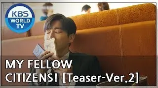 My Fellow Citizens! I 국민 여러분!  [Teaser-Ver.2]