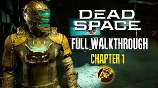 Dead Space Remake Walkthrough - Chapter 1: New Arrivals