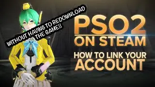 [PSO2] How to Link Your PSO2 Account (MS Store - Steam) without having to re-download the Game!
