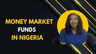 Money Market Mutual Funds in Nigeria | What Beginners Must Know