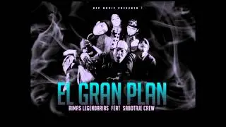 Rimas Legendarias f e a t Sabotaje Cru - El gran Plan / 2 0 1 4