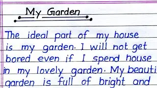My Garden Essay Writing in English || Essay Writing on My Garden in English || Essay on My Garden