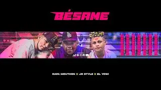 BESAME 💋- JR STYLE ❌ EL YOWI ❌ RAFA MOUTHON
