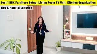 Best 1 BHK Furniture Setup: Living Room TV Unit, Kitchen Organization Tips & Material Selection