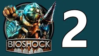 BIOSHOCK: Part 2 - The Collection Remastered (Survivor/No Commentary/Walkthrough/1080p 60FPS)