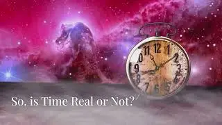 Time is an illusion: Here's why