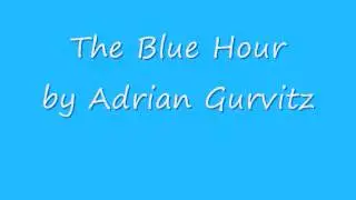 The Blue Hour by Adrian Gurvitz