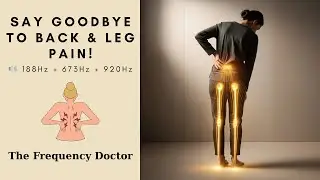 Chronic Back & Leg Pain Relief Music | Binaural & Isochronic Healing Frequencies &ndash; Natural Relief