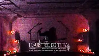 Lecx Stacy - Haunted Be Thy (live performance)