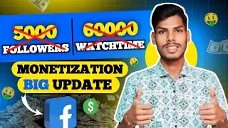 FACEBOOK MONETIZATION BIG UPDATE | अब 5000 Followers & 60000 Watchtime&nbsp;नहीं&nbsp;चाहिए&nbsp; 😅