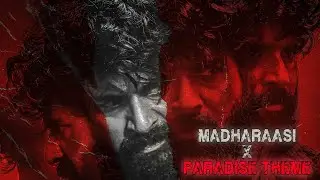 Madharaasi | Paradise Theme